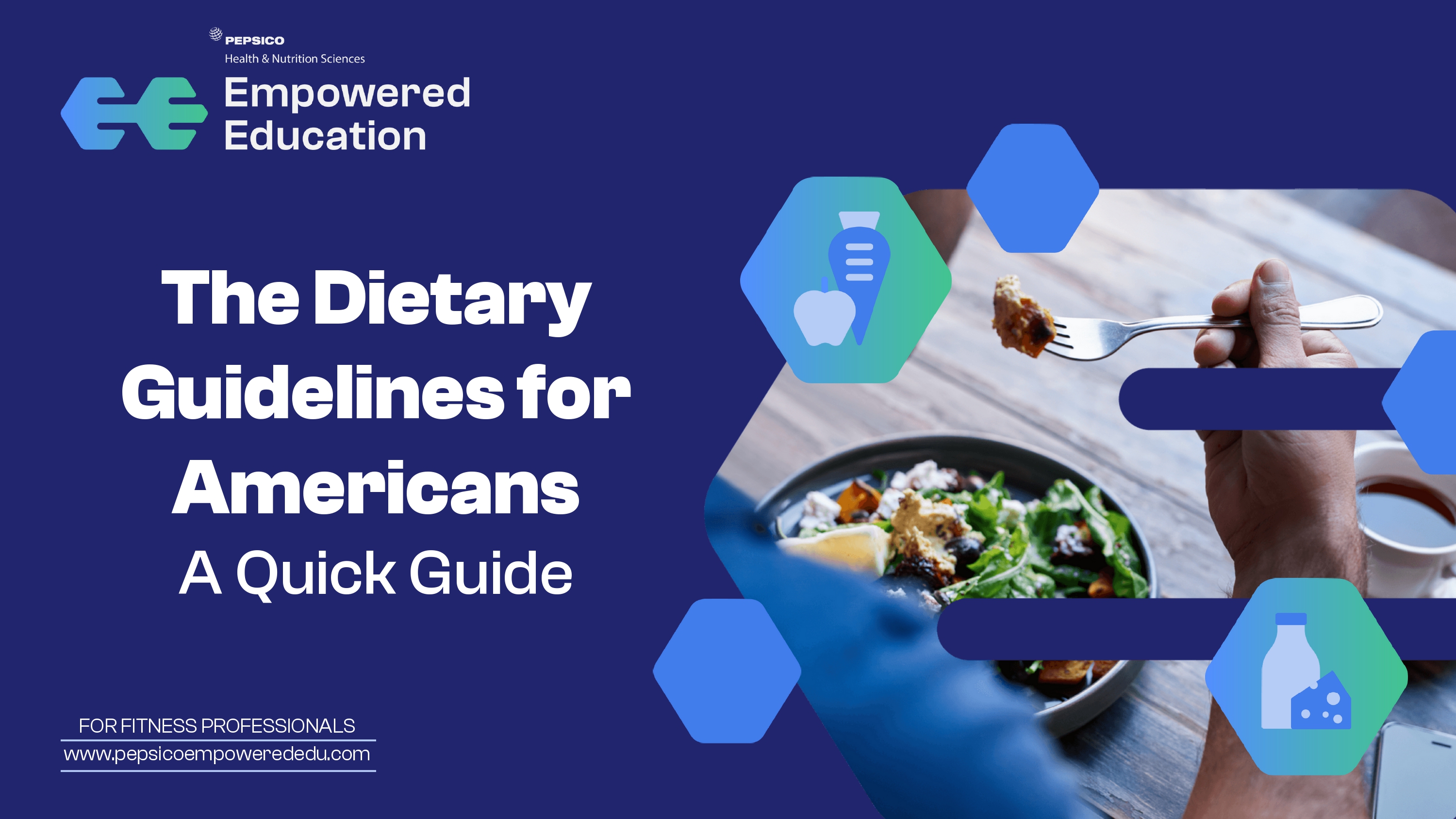 The Dietary Guidelines for Americans a quick guide